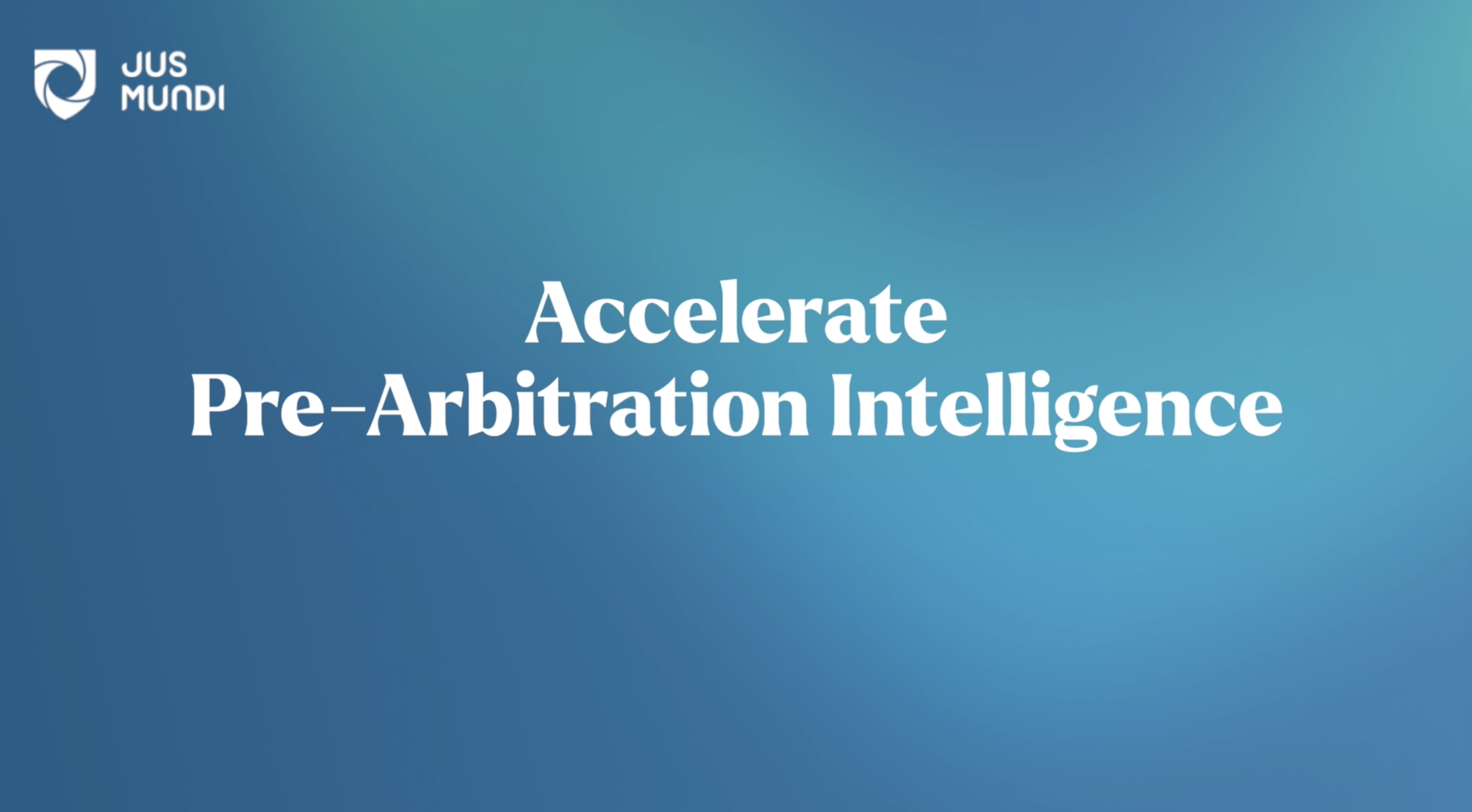Accelerate Pre-Arbitration Intelligence 